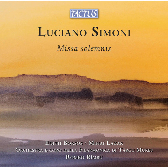 Edith Borsos; Mihai Lazar; Orchestra e Coro della Filarmonica di Targu Mures; Vasile Cazan; Romeo Rimbu - Luciano Simoni: Missa Solemnis - TC931903