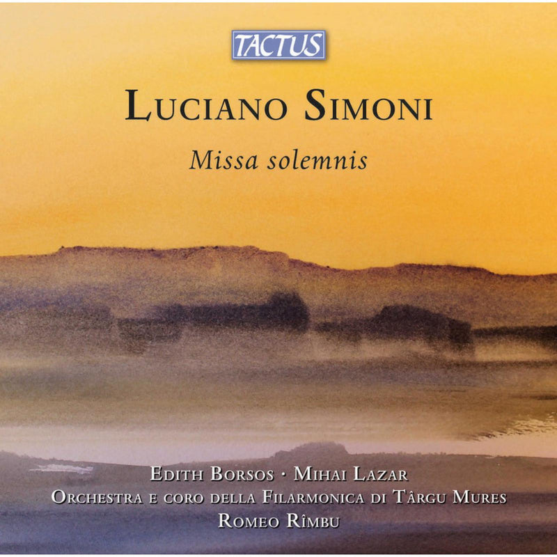 Edith Borsos; Mihai Lazar; Orchestra e Coro della Filarmonica di Targu Mures; Vasile Cazan; Romeo Rimbu - Luciano Simoni: Missa Solemnis - TC931903