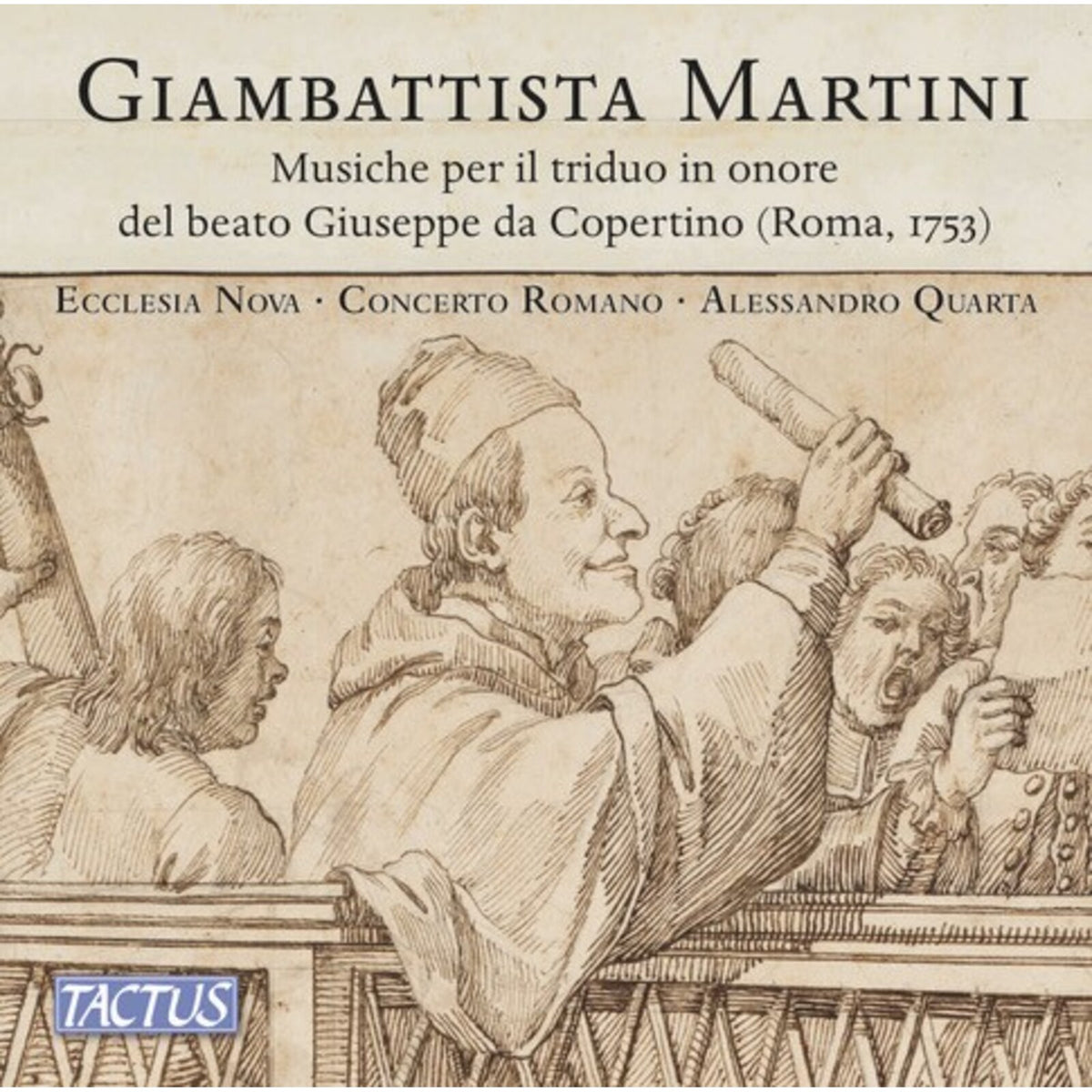Ecclesia Nova; Concerto Romano; Alessandro Quarta - Giambattista Martini: Musiche per il triduo in onore del beato Giuseppe da Copertino (Roma, 1753) - TC701308
