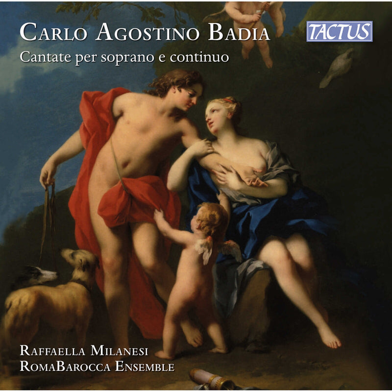 Raffaella Milanesi; RomaBarocca Ensemble; Lorenzo Tozzi - Carlo Agostino Badia: Cantatas for soprano and continuo (from Tributi Armonici, Norimberga 1699) - TC670204