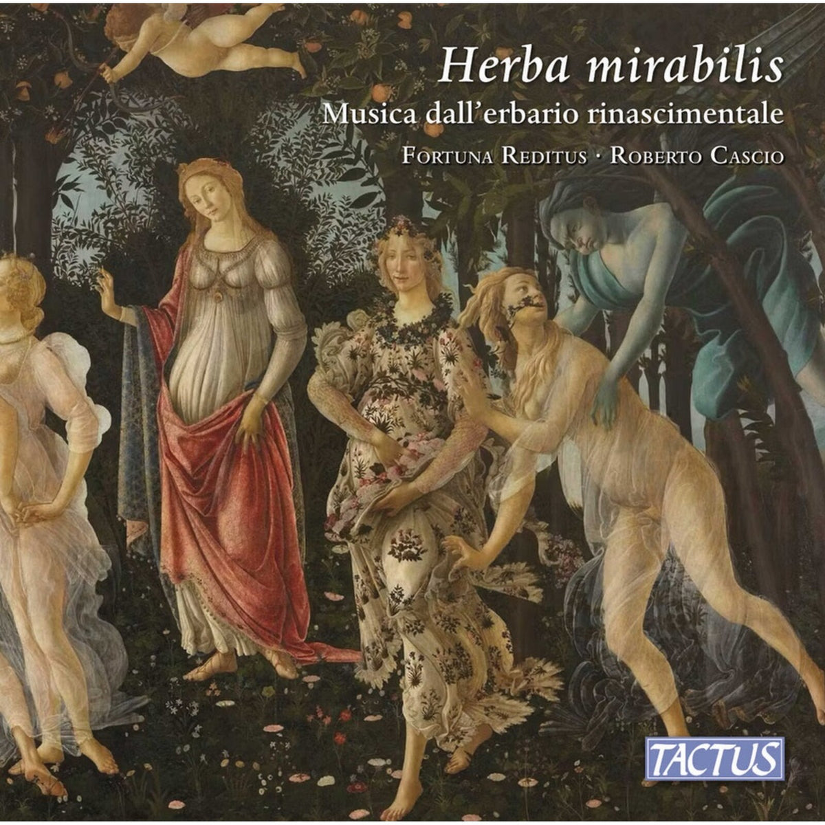 Fortuna Reditus; Roberto Cascio - Herba mirabilis - Music from the Renaissance herbarium - TC480001