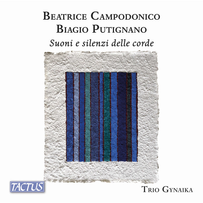 Trio Gynaika - Beatrice Campodonico; Biagio Putignano: Sounds and silences of the strings - TC950009