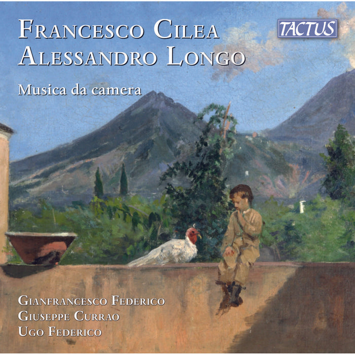Gianfrancesco Federico; Giuseppe Currao; Ugo Federico - Francesco Cilea; Alessandro Longo: Chamber Music - TC860005