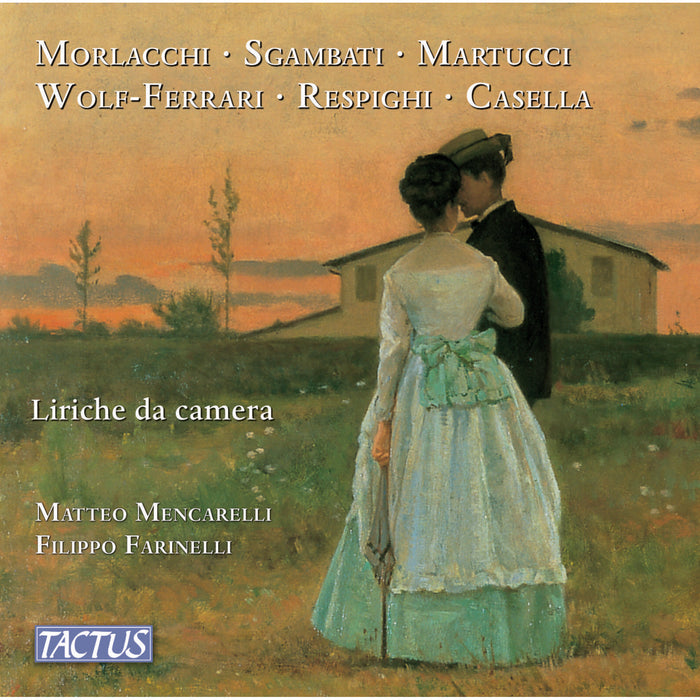 Matteo Mencarelli; Filippo Farinelli - Art Songs (Morlacchi; Sgambati; Martucci; Wolf-Ferrari; Respighi; Casella) - TC870005