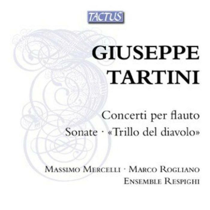Mercelli/Rogliano/E Respighi - Giuseppe Tartinii: Concerti per flauto, Sonate, Trillo del diavolo - TB692090