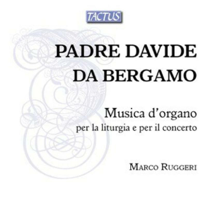 Marco Ruggeri - Padre Davide da Bergamo: Musica d'organo per la liturgia e per il concerto - TB790490