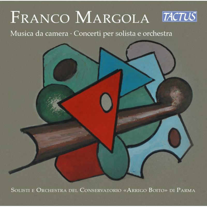 Cappello/Reverberi/Ascari - Franco Margola: Chamber Music, Concertos for soloist and orchestra - TC901390