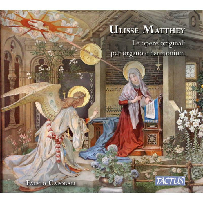 Fausto Caporali - Ulisse Matthey: The Original Works for Organ and Harmonium - TC871380