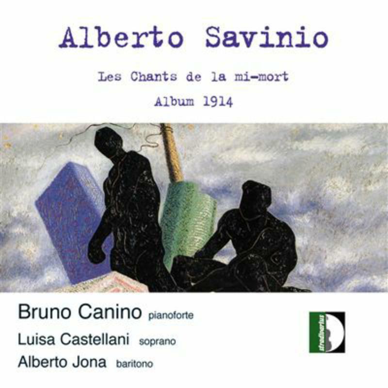 Canino/Castellani/Jona - Savinio: Les Chants de la mi-mort - STR33309
