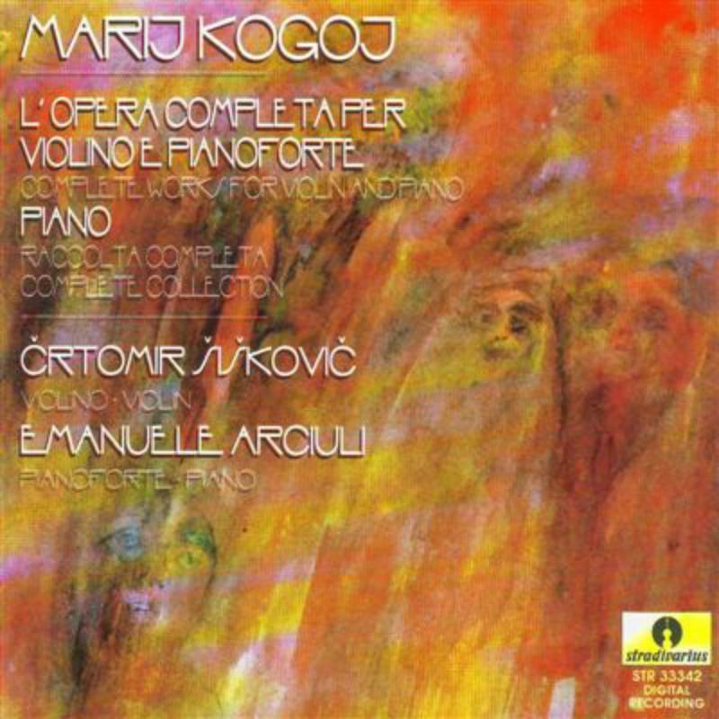 Siskovic/Arciuli - Kogoj: Opera comp.violin & piano - STR33342