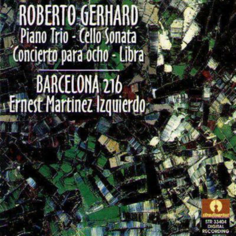 Ensemble Barcellona 216 - Gerhard: Klaviertrio/Cellosonate - STR33404