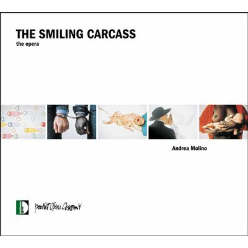 Pocket Opera Company - Molino: The smiling carcass - STR33558