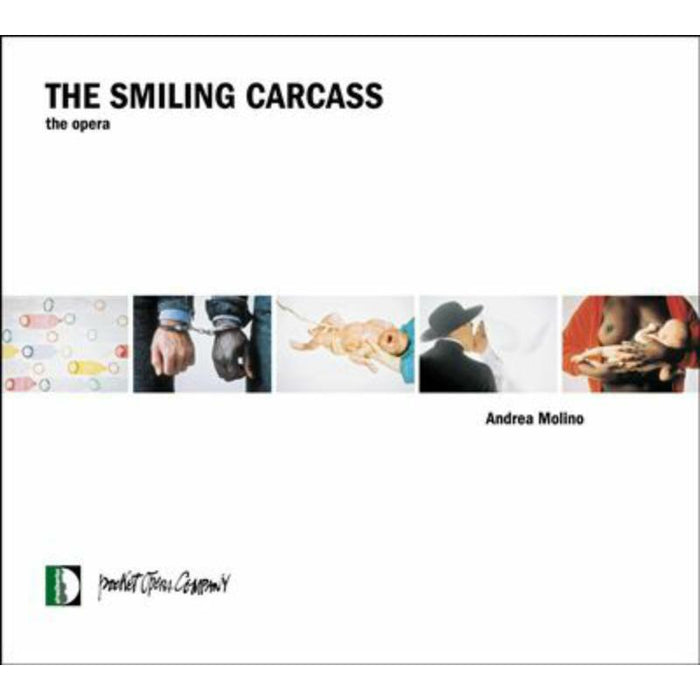 Pocket Opera Company - Molino: The smiling carcass - STR33558
