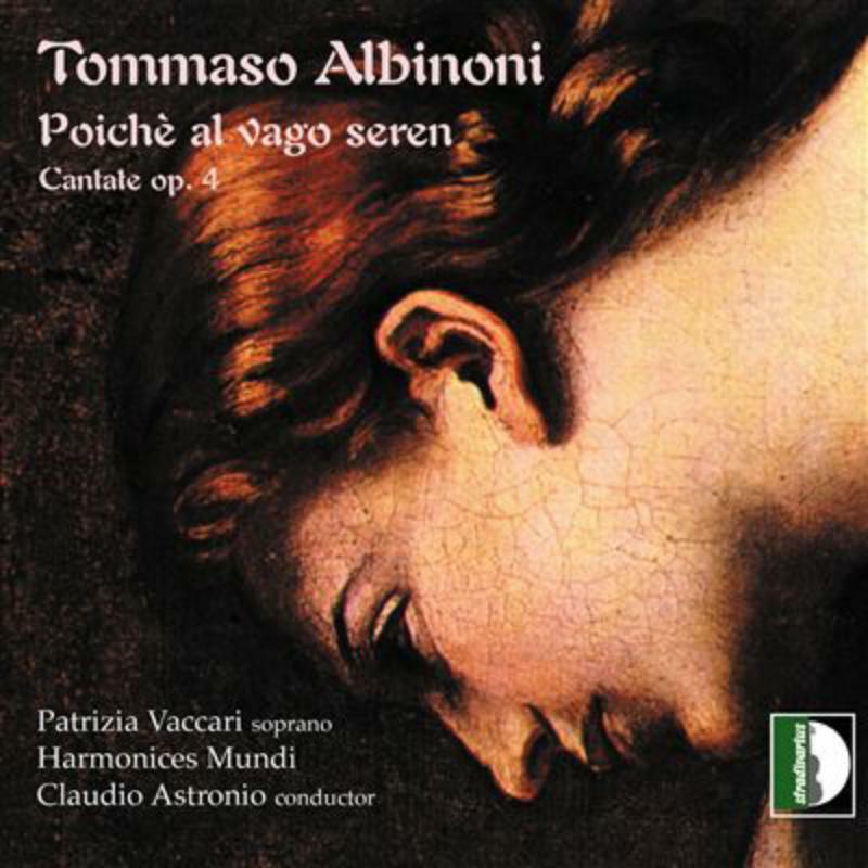 Astronio/Harmonices Mundi - Albinoni: Poich? al vago seren - STR33592