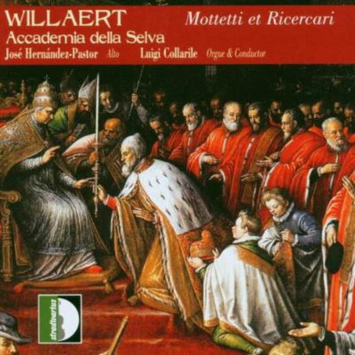 Accademia Della Selva - Willaert: Mottetti et Ricercari - STR33656