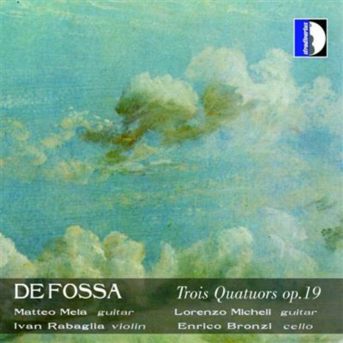 Mela/Micheli/Rabaglia/Bronzi - De Fossa: Trois Quatuors Op. 9 - STR33678