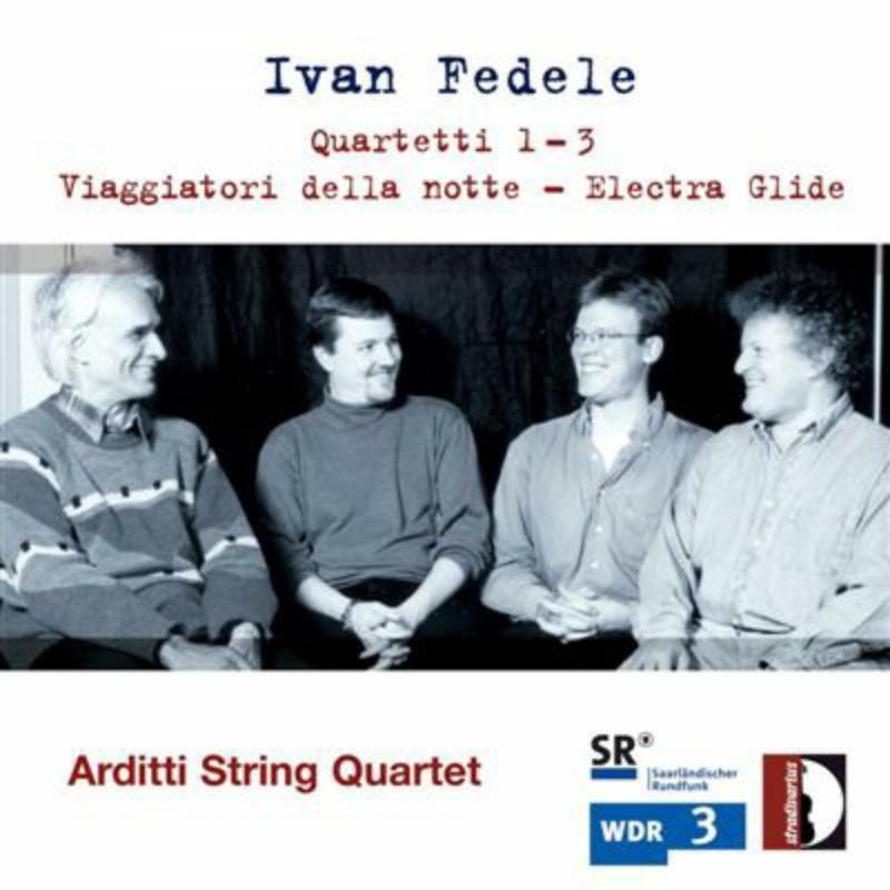Arditti String Quartet - Fedele: Quartetti 1- 3 - STR33702