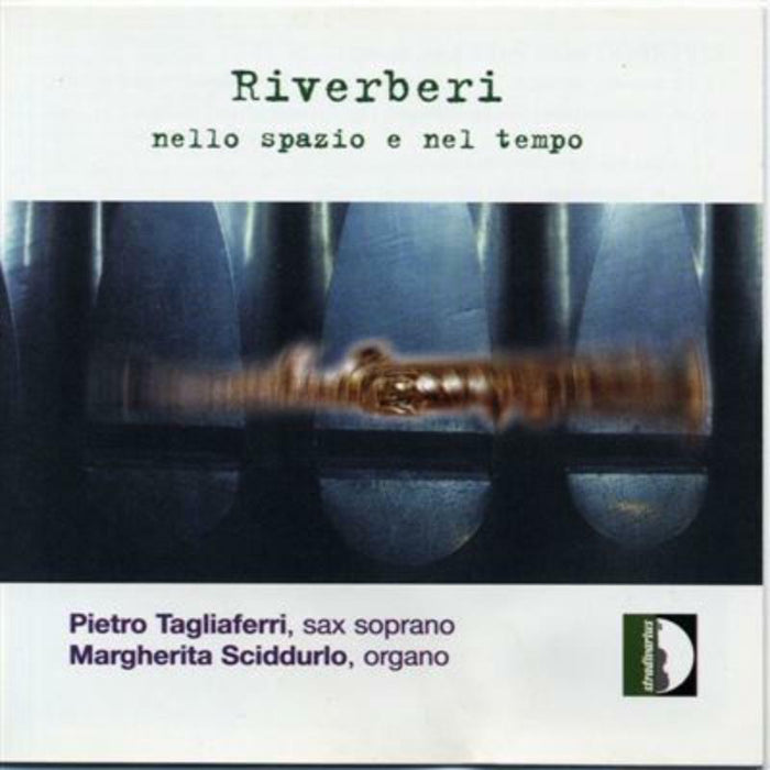 Tagliaferri/Sciddurlo - Riverberi nello spazio e nel tempo - STR33714