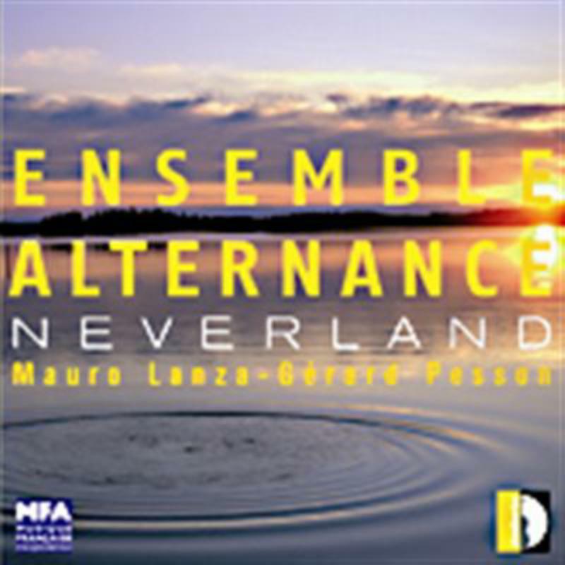 Ensemble Alternance - Lanza, Passon: Neverland - STR33755