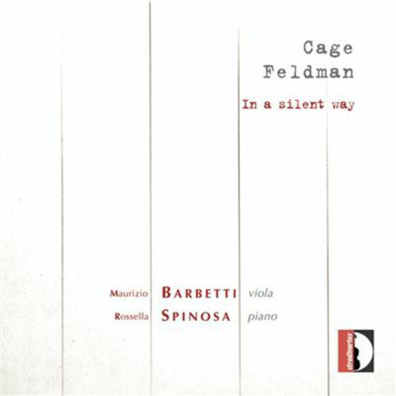 Barbetti/Spinosa - Cage, Feldman: In a silent way - STR33819