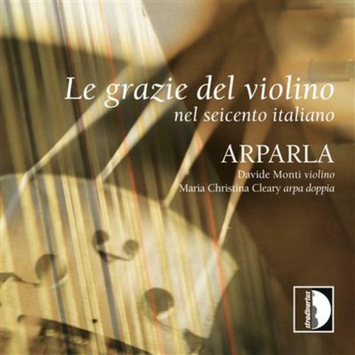 Arparla - le grazie del violino nel '600 Italiano - STR33881