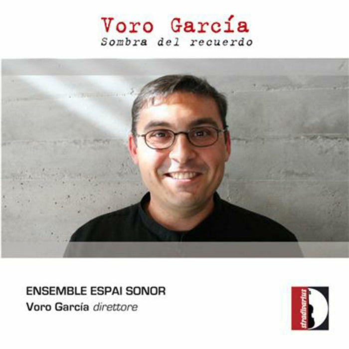 Ensemble Espai Sonor - Garcia: Sobra del recuerdo - STR33894