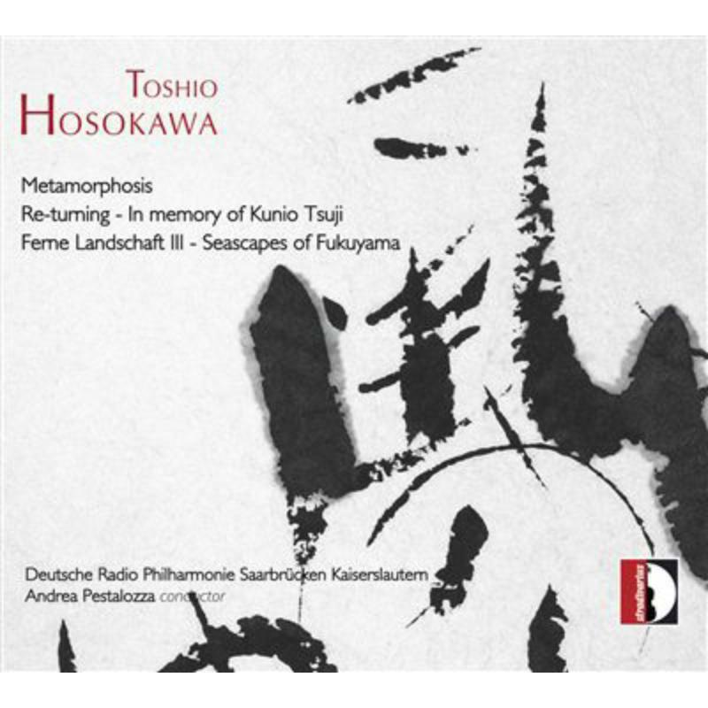 Pestalozza/Drp Saarbrucken - Hosokawa: Metamorphosis - STR33899