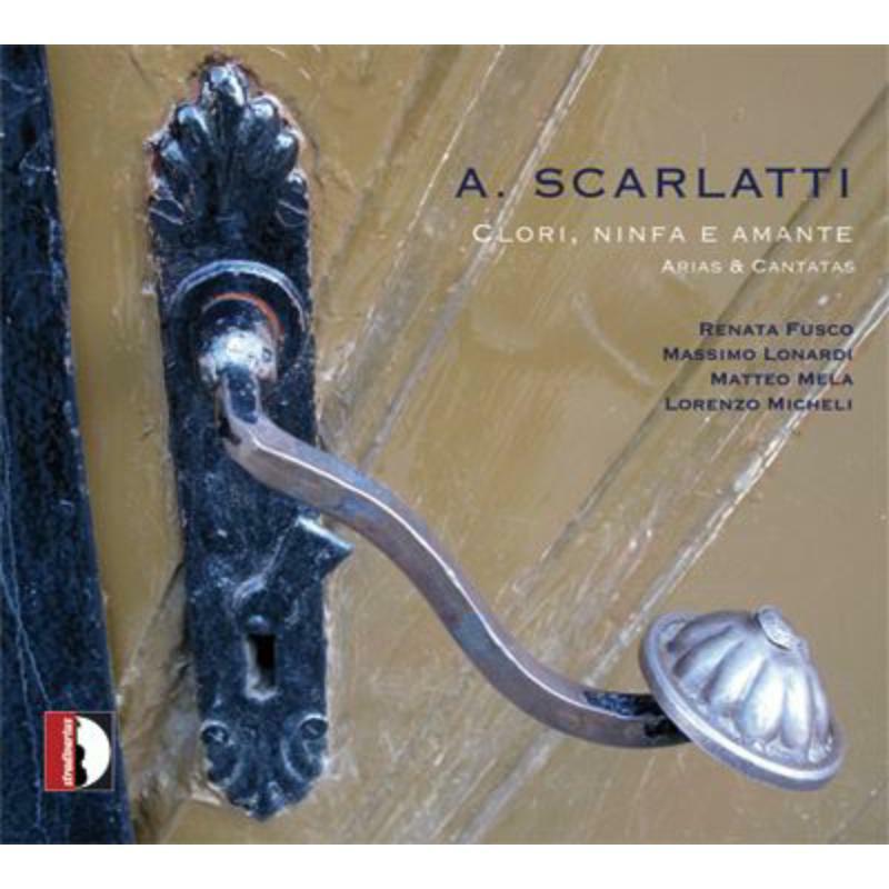 Fusco/Lonardi/Mela/Micheli - Scarlatti: Clori, Ninfa e Amante - STR33910