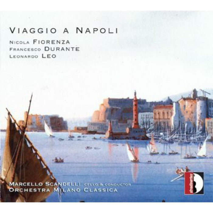 Scandelli/Orchestra Milano - Fiorenza,Durante,leo: Viaggio a Napoli - STR33930