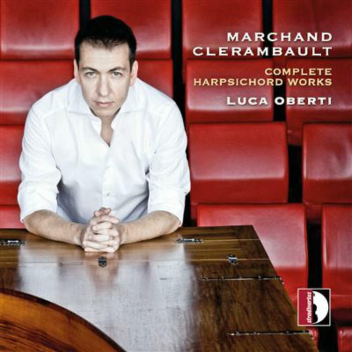 Oberti - Marchand,Clérambault: Harpsichord Works - STR37025