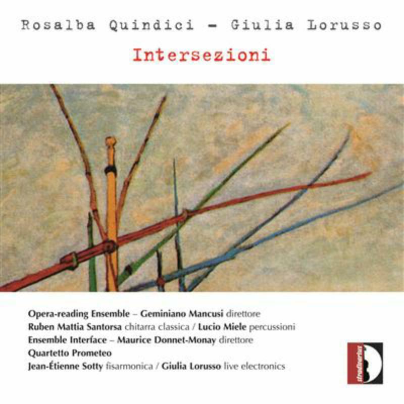 Opera Reading Ensemble - Quindici, Lorusso, Intersezioni - STR37030