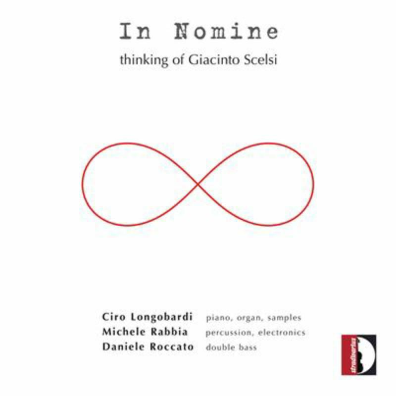 Longobardi/Rabbia/Roccato - Longobardi: In Nomine, thinking of Scelsi - STR37054