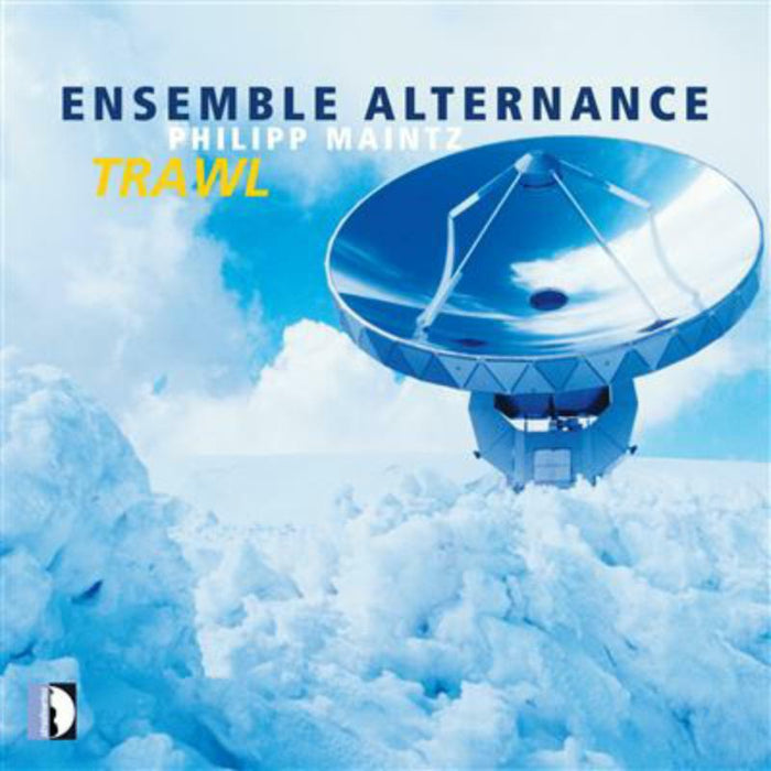Ensemble Alternance - Maintz: Trawl - STR37080