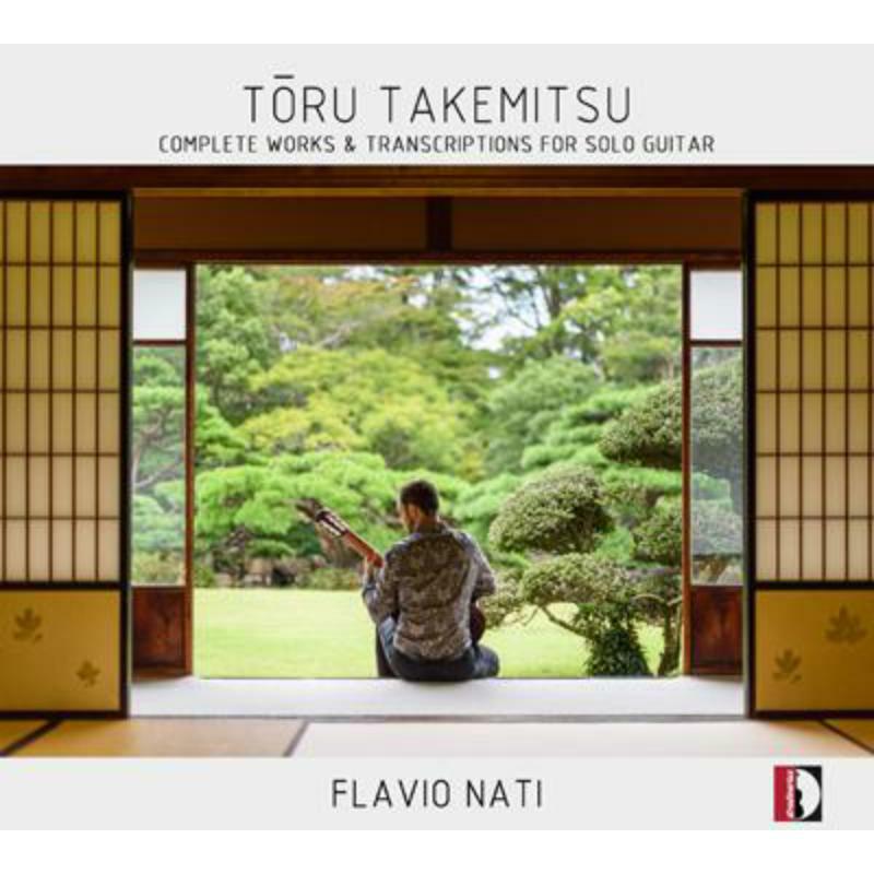 Flavio Nati - Toru Takemitsu: Complete Works & Transcriptions for Solo Guitar - STR37150