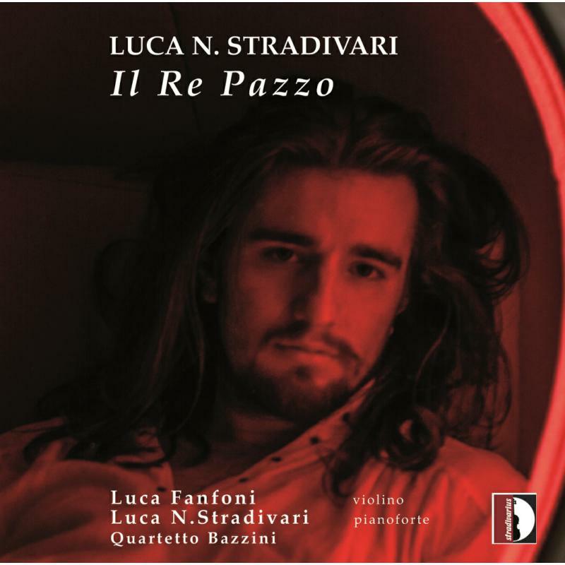 Stradivari/Fanfoni/Bazzini - Luca N. Stradivari: Il Re Pazzo - STR37175