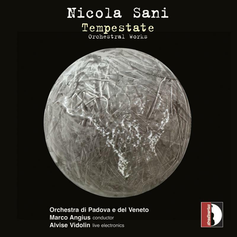 Orchestra Di Padova/Angius - Nicola Sani: Tempestate - STR37186