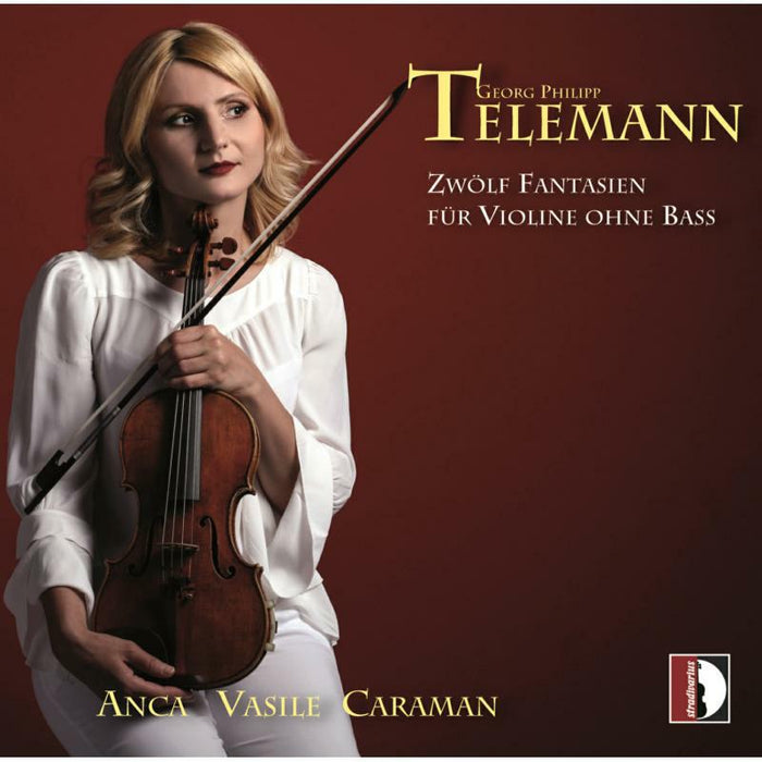 Anca Vasile Caraman - Georg Philipp Telemann: Twelve Fantasias for Solo Violin - STR37199