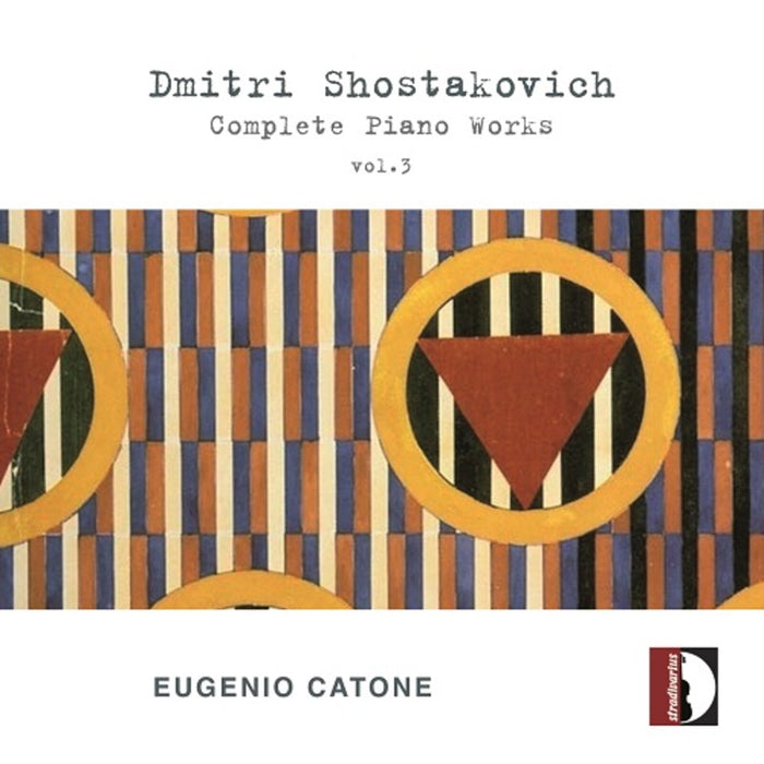 Eugenio Catone - Dmitri Shostakovich: Complete Piano Works, Vol. 3 - STR37225