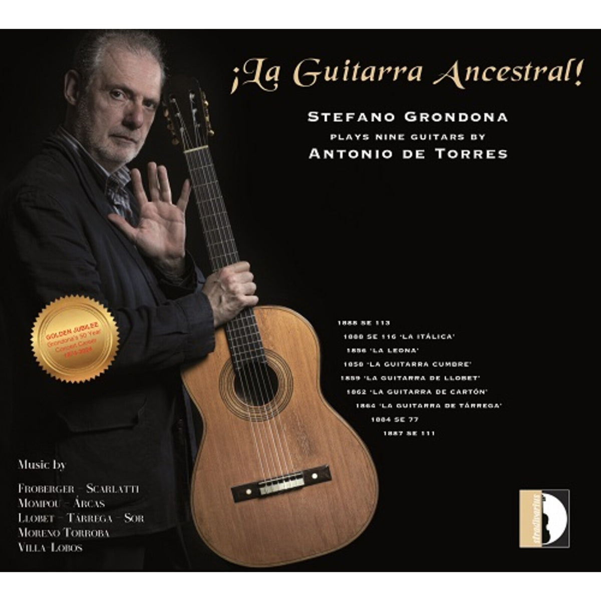 Laura Catrani; Aldo Orvieto - iLa Guitarra Ancestral! - Stefano Grondona plays nine guitars by Antonio de Torres - STR37302