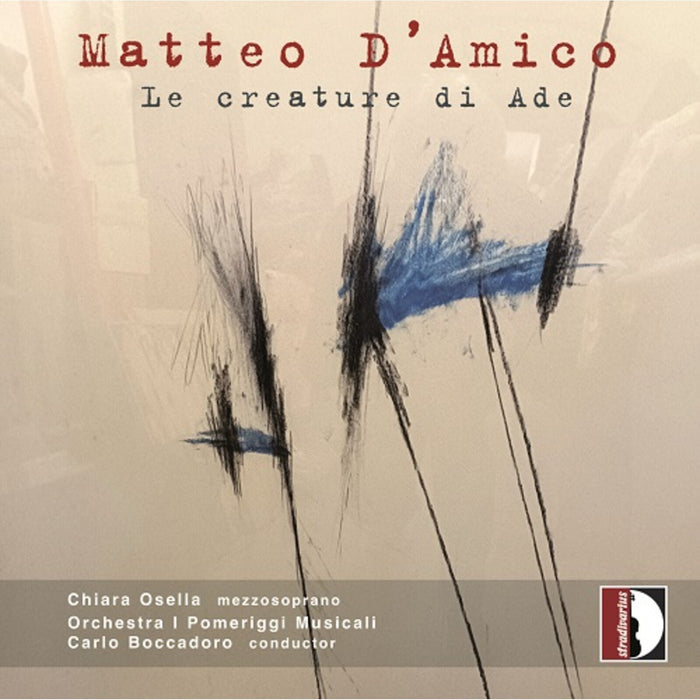 Giampaolo Nuti; RAI Symphony Orchestra Rome; Daniel Kawka - Matteo D'Amico: Le creature di Ade - STR37308