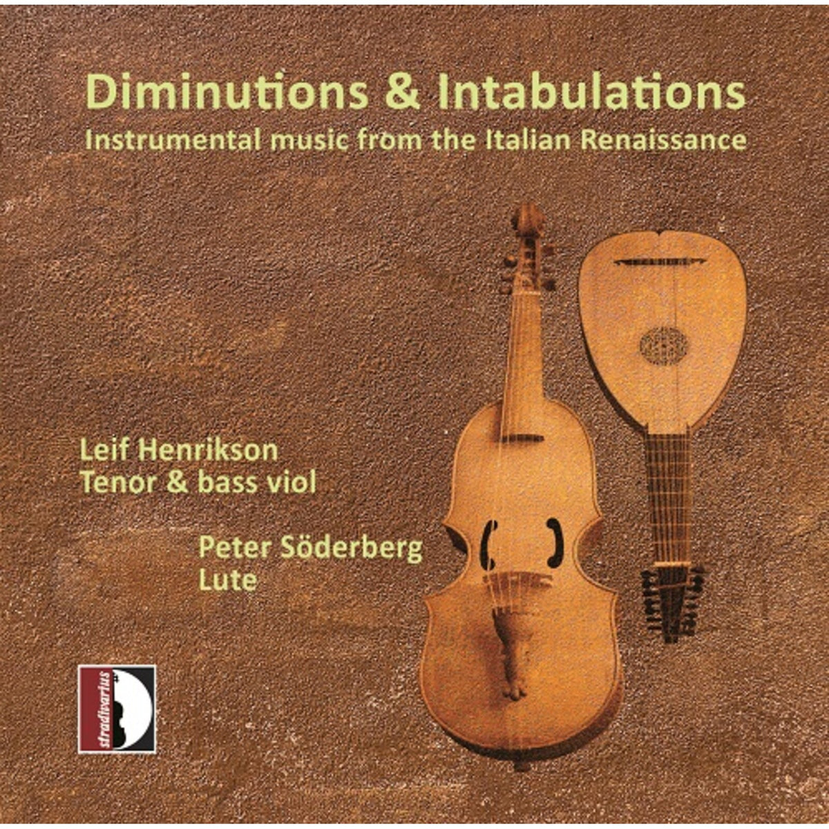 Leif Henrikson; Peter Soderberg - Diminutions & Intabulations - Instrumental music from the Italian Renaissance - STR37356
