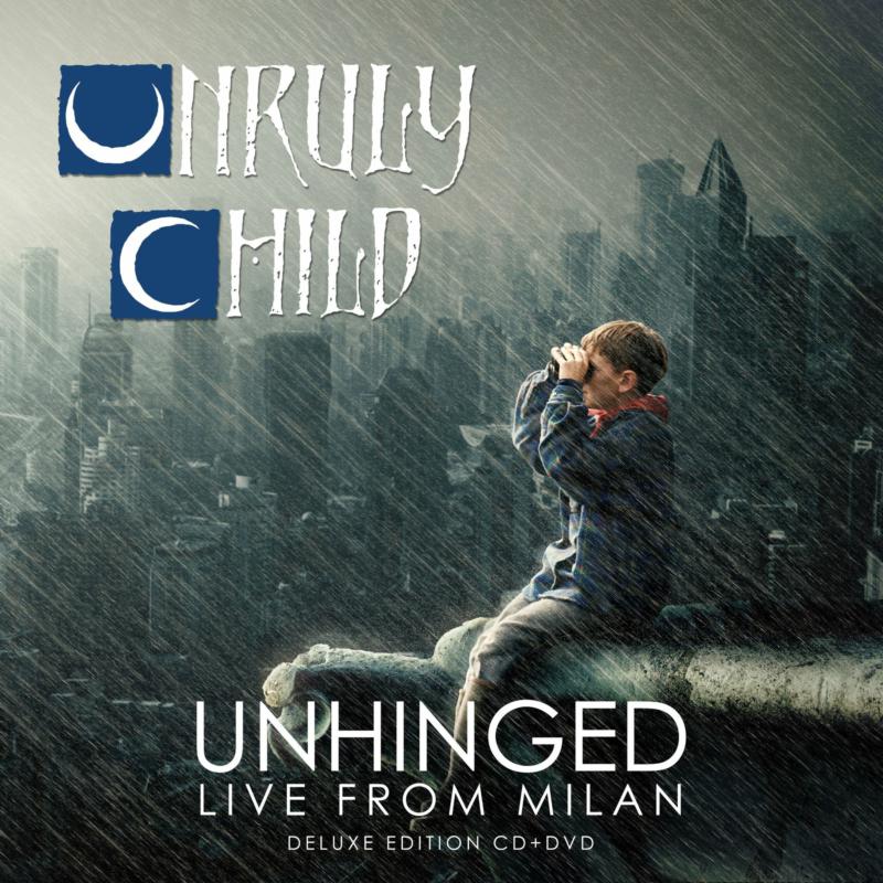 Unruly Child - Unhinged, Live from Milan (Deluxe Edition) - FRCDVD849