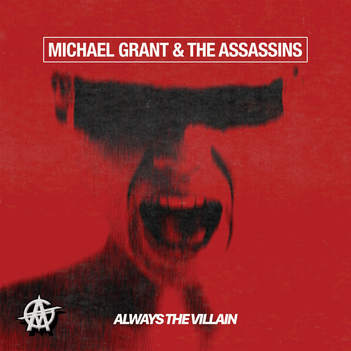 Michael Grant & The Assassins - Always The Villain - FRCD1046