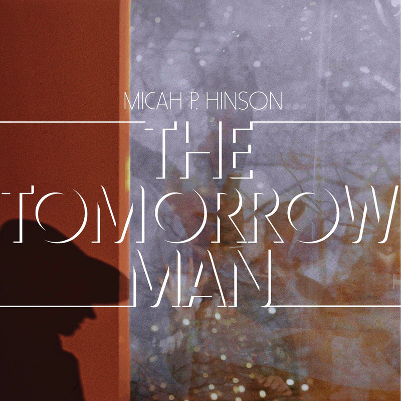 Micah P. Hinson - The Tomorrow Man - PON178
