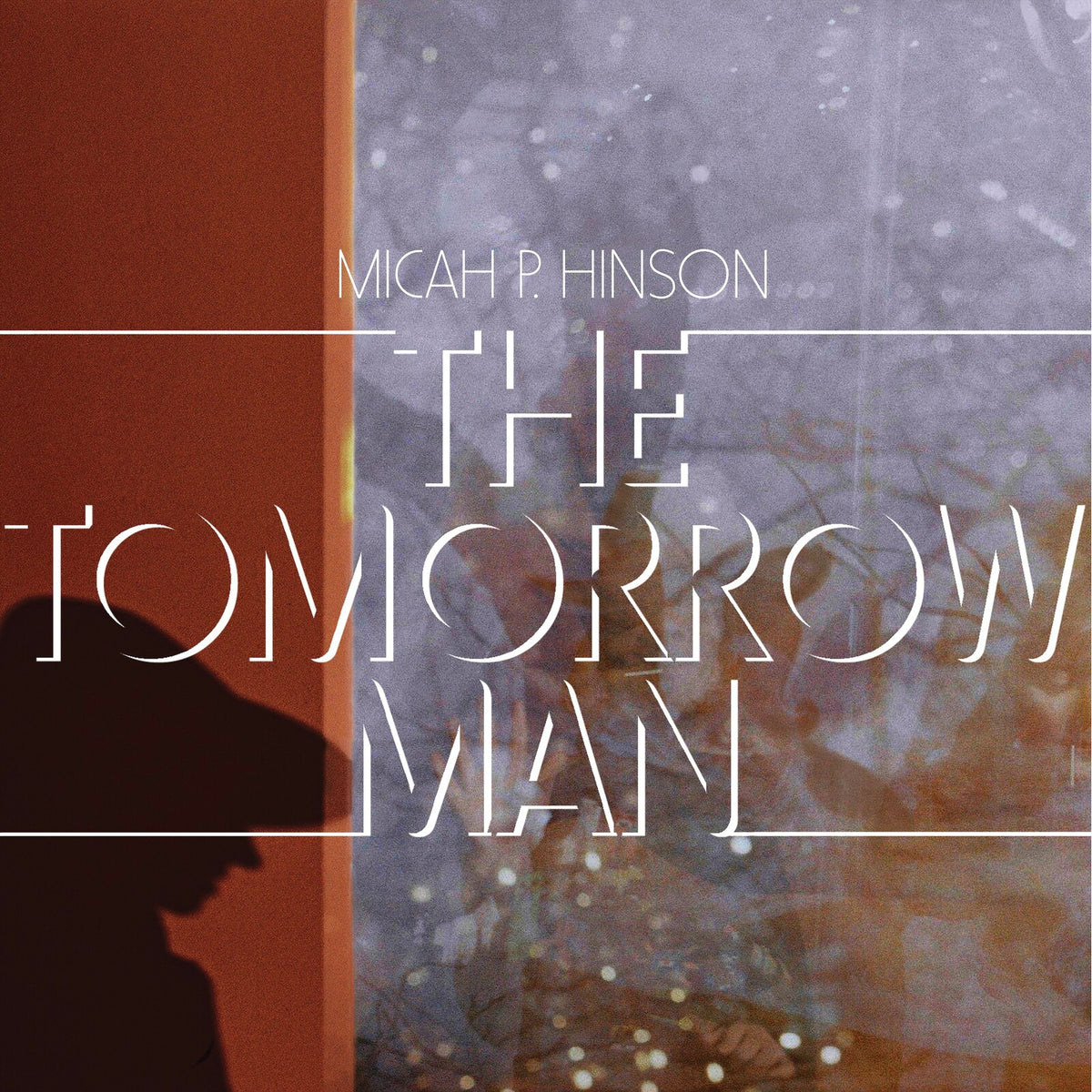 Micah P. Hinson - The Tomorrow Man - PONLP43