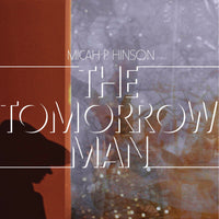 Micah P. Hinson - The Tomorrow Man - PONLP43