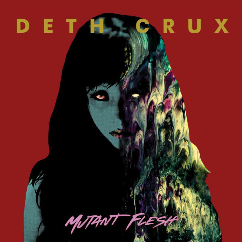 Deth Crux - Mutant Flesh - AURA031