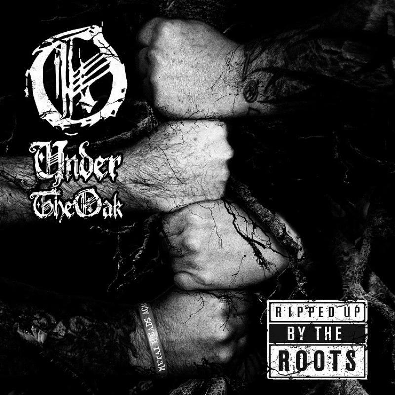 Under The Oak - Ripped Up By The Roots - WHD212