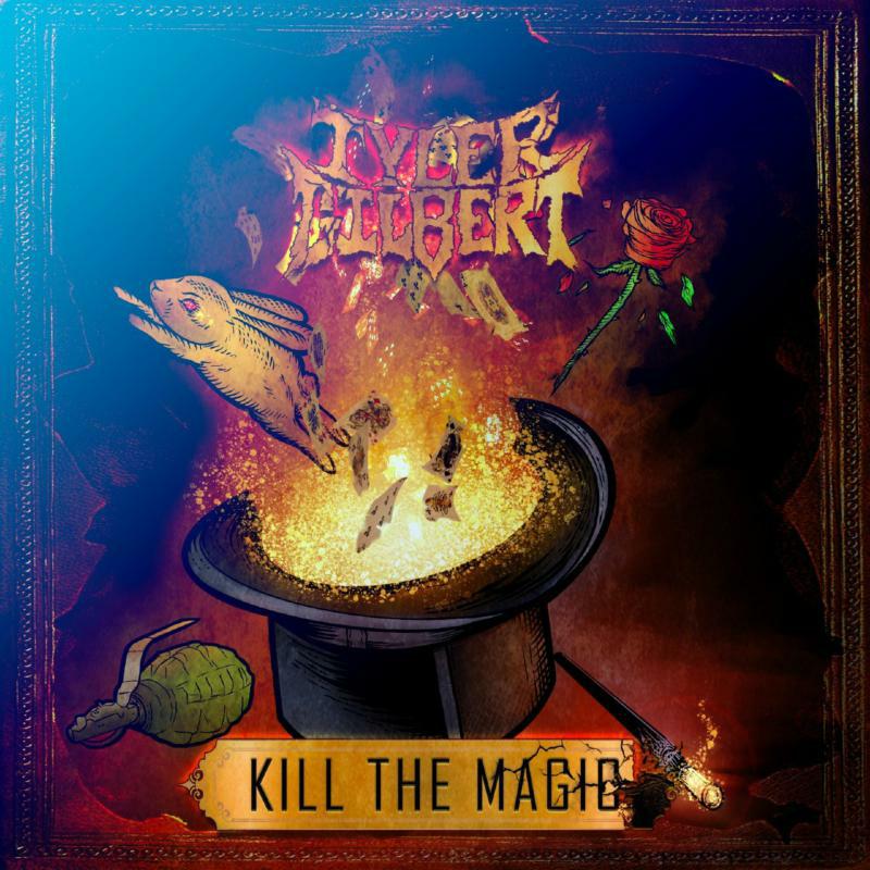 Tyler Gilbert - Kill The Magic - WHD324