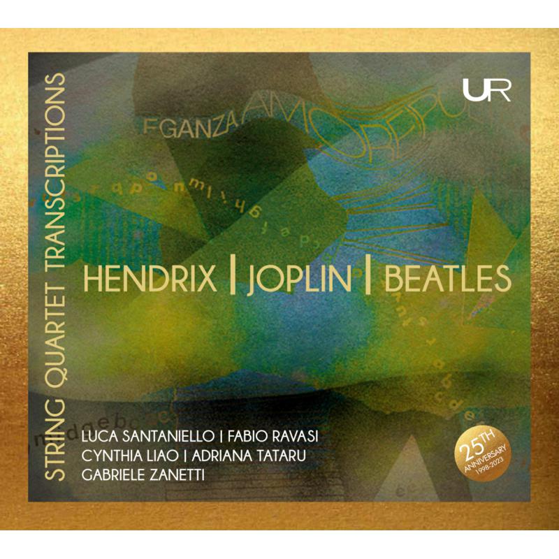 Luca Santaniello; Fabio Ravasi; Adriana Tataru; Gabriele Zanetti - String Quartet Transcriptions from Hendrix, Joplin and Beatles - LDV14101